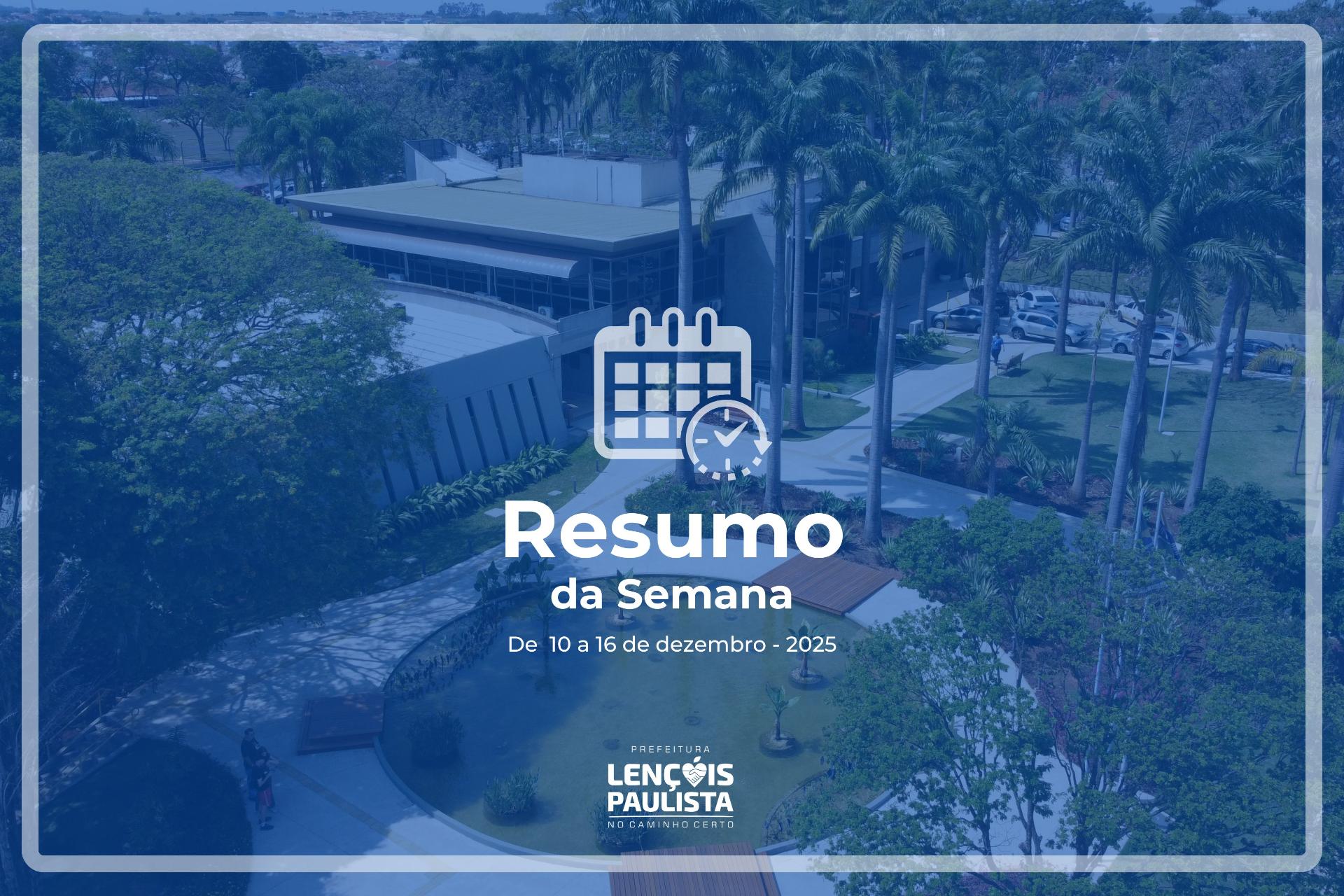 A Prefeitura de Lençóis Paulista divulga, semanalmente, um balanço com as principais ações e notícias que movimentaram a cidade.