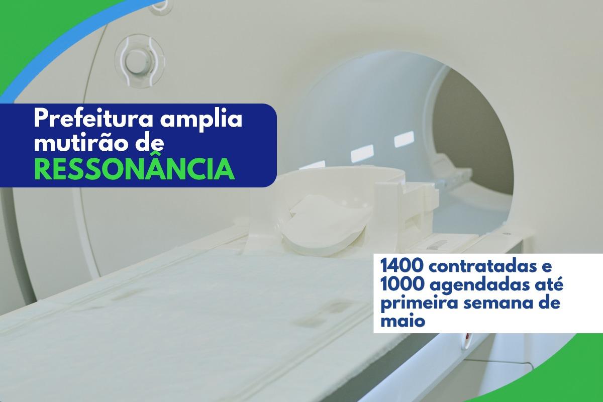 Prefeitura amplia mutirão de ressonâncias e pode chegar a 1.400 exames para reduzir fila